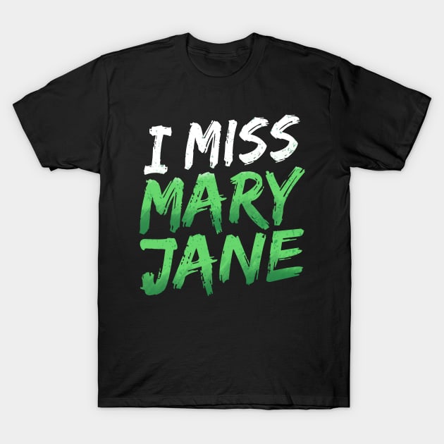 I Miss Mary Jane T-Shirt by GuiltlessGoods